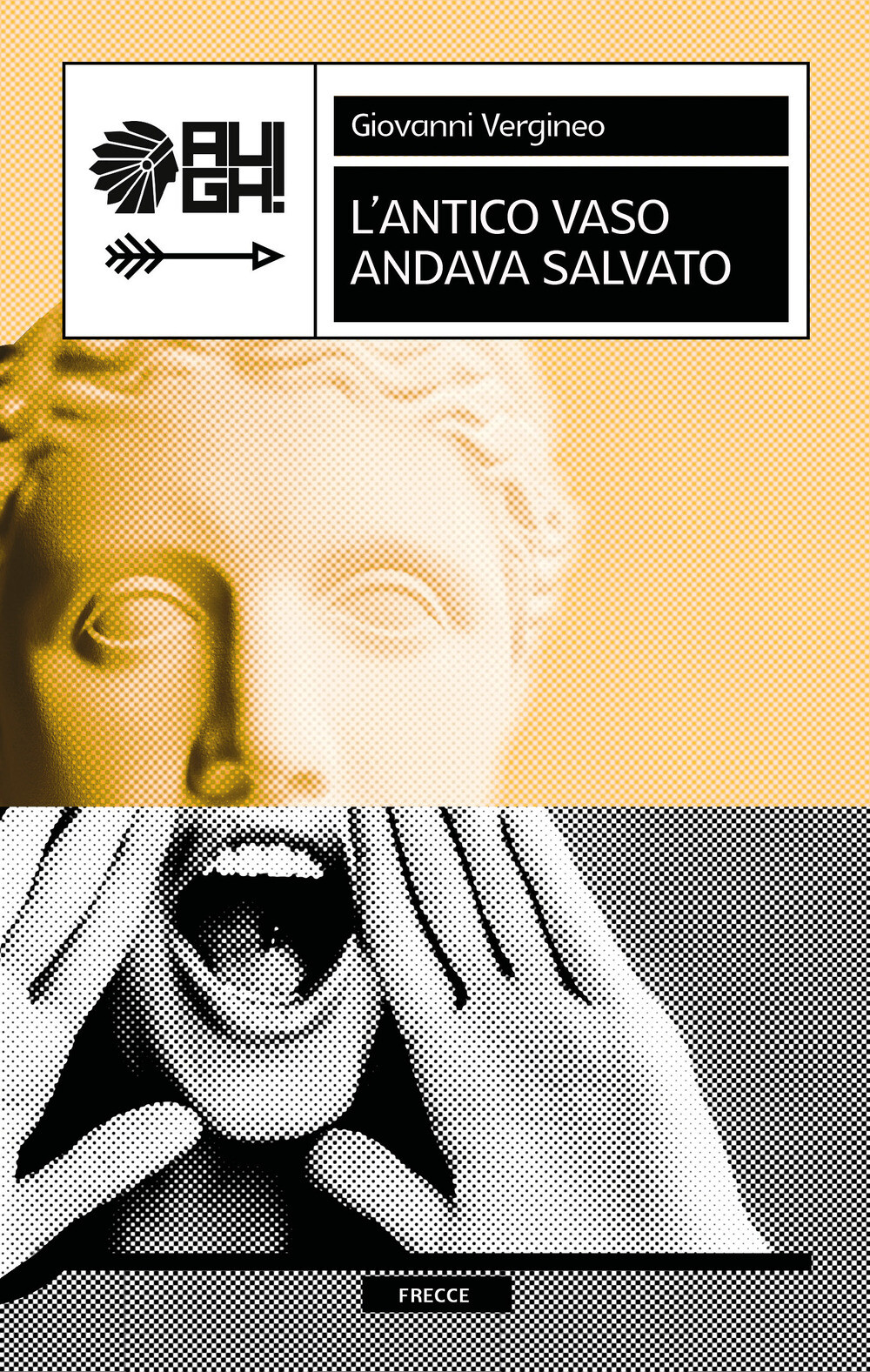 Libri Giovanni Vergineo - L' Antico Vaso Andava Salvato