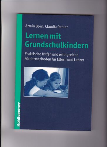 Armin Born, Claudia Oehler, Lernen mit Grundschulkindern - Praktische Hilfen und - Bild 1 von 1