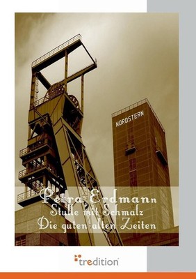 Stulle Mit Schmalz: Die guten alten Zeiten by Petra Erdmann (German) Paperback B