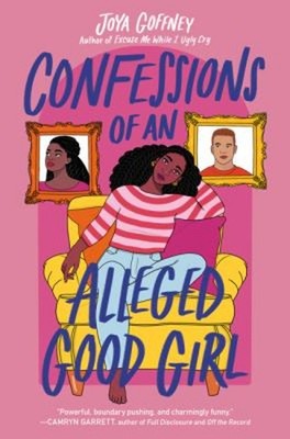 Confessions of an Alleged Good Girl Hardcover Joya Goffney