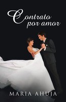 Contrato Por Amor Maria Ahuja Taschenbuch Kartoniert / Broschiert Spanisch 2013