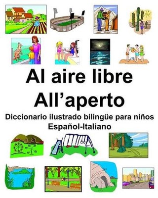 Espaol-Italiano Al aire libre/All'aperto Diccionario ilustrado bilinge para nios