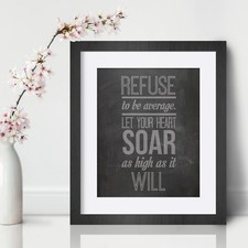 Refuse Average Inspirational Wall Art Print Motivational Quote Poster Decor Gift