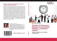 GestióN De Recursos Humanos En El Sector PúBlico: ¿Realidad O UtopíA? Norma Beat