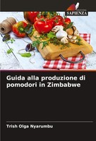 Guida Alla Produzione Di Pomodori In Zimbabwe Trish Olga Nyarumbu Taschenbuch