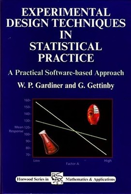 Experimental Design Techniques in Statistical Practice : A Practical...