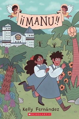 Manu: A Graphic Novel | Kelly Fernández | englisch