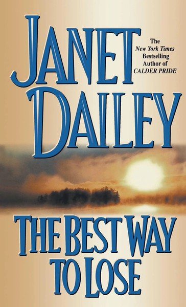 Janet Dailey | The Best Way To Lose | Taschenbuch | Englisch (2007) | No Series-image