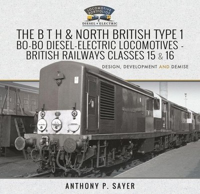 The B T H and North British Type 1 Bo-Bo Diesel-Electric Locomotives - British R