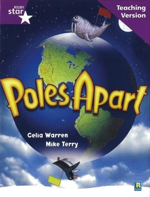 Rigby Star Guided Reading Purple Level: Poles Apart Teaching Versi (Taschenbuch)