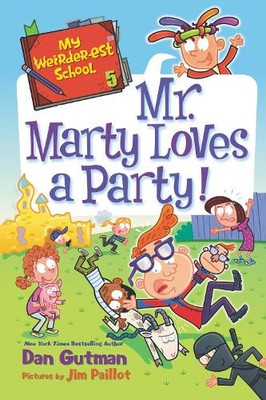 Dan Gutman My Weirder-est School: Mr. Marty Loves a Party! (Hardback)