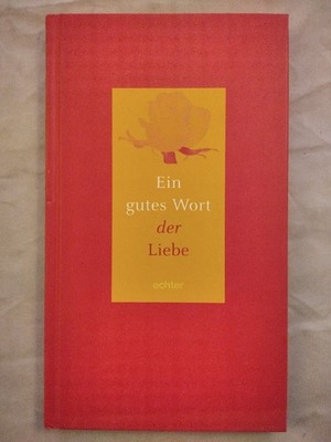 Ein gutes Wort der Liebe. Luthardt, Ernst-Otto: