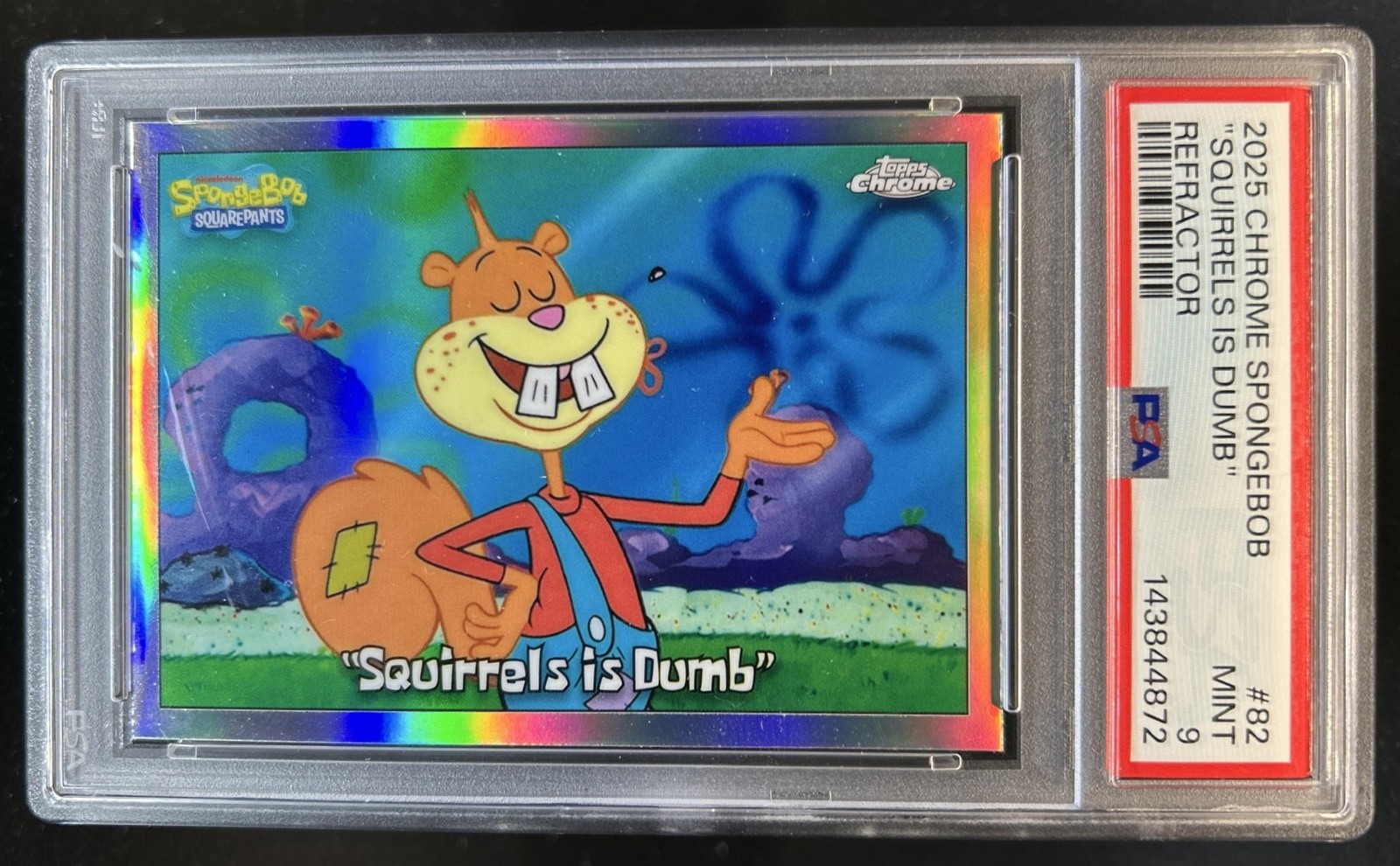 2025 Topps Chrome SpongeBob Squarepants "Squirrels is Dumb" Refractor #82 PSA 9 view 1