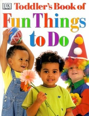 Toddler's Book of Fun Things to Do Buch Dk Pub