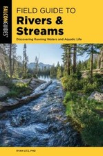 Field Guide to Rivers & Streams (Falcon Field Guide Series), Utz Ph.D., Ryan, 97