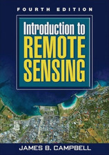 Introduction to Remote Sensing, Fourth Edition Paperback James B Campbell