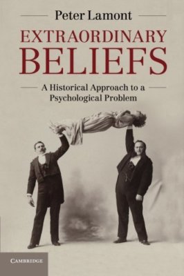 Extraordinary Beliefs: A Historical Approach to a Psychological Problem, Lamont,