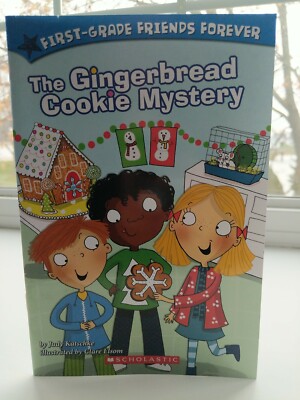 The Gingerbread Cookie Mystery 1st Grade Friends Forever By Judy Katschke 