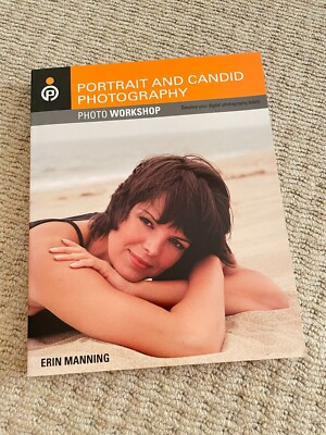New - Portrait and Candid Photography: Photo Workshop by Manning, Erin Paperback