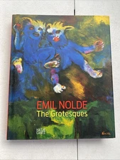 EMIL NOLDE: THE GROTESQUES By Caroline Dieterich & Daniel Schreiber - Hardcover