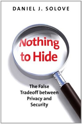 Nothing to Hide : The False Tradeoff Between Privacy and Security