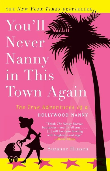 You'll Never Nanny In This Town Again The True Adventures Of A Hollywood Nanny-image