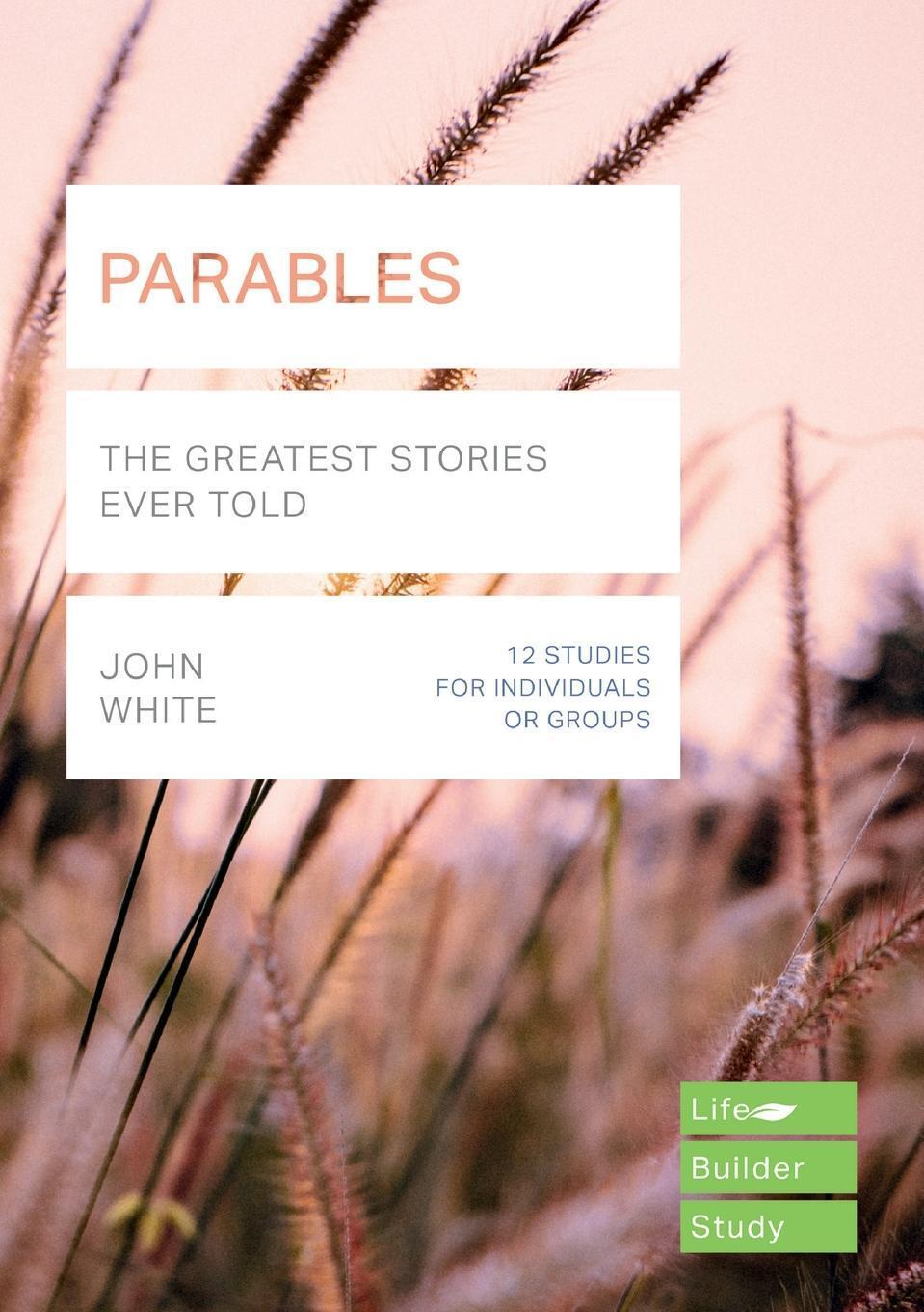 Thumbnail - Parables (lifebuilder Study Guides) | John White | Taschenbuch |