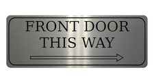 878 FRONT DOOR THIS WAY RIGHT Metal Aluminium Plaque Sign Door House Office Gate