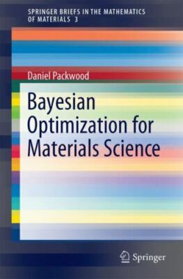 Bayesian Optimization for Materials Science, Paperback by Packwood, Daniel, L...