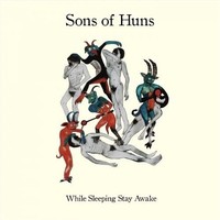 Sons Of Huns - While Sleeping Stay Awake - Vinyl Record - G3Z