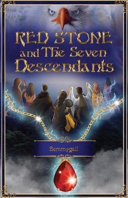 Red Stone and The Seven Descendants: The Red Stone Shall End All Evil by Bemmyga