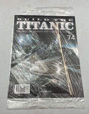 Build the Titanic Issue 74 Includes Parts Hachete NEW SEALED