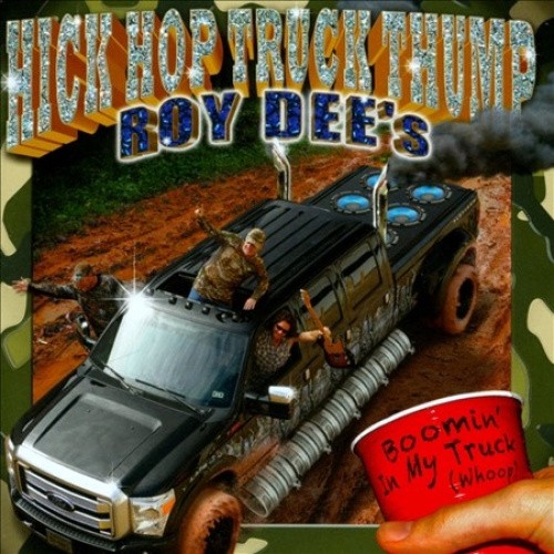Hick Hop Truck Thump by Roy Dee [CD]