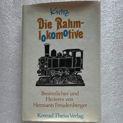 Hermann Freudenberger Die Rahmlokomotive Konrad Theiss Verlag Deutsch