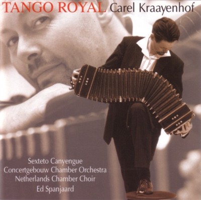 Carel Kraayenhof, Sexteto Canyengue, Concertgebouw Chamber Orchestra, Nederlands