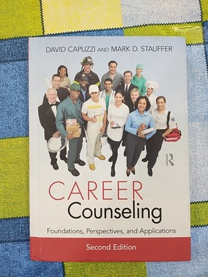 Career Counseling: Foundations, Perspectives, and Applications, second edition
