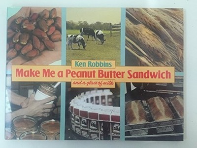 Make Me a Peanut Butter Sandwich and a Glass of Milk Paperback Ke