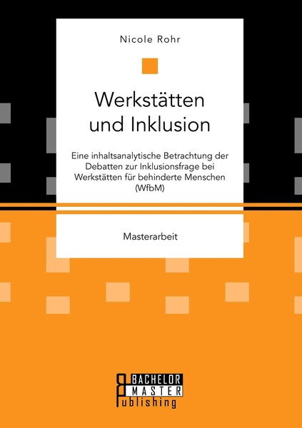 WerkstäTten Und Inklusion. Eine Inhaltsanalytische Betrachtung Der Debatten...-image