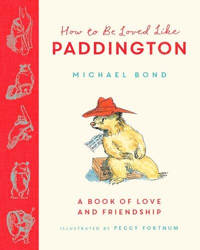 How to be Loved Like Paddington The perfect gift for by Michael Bond HARDBACK - Image 7