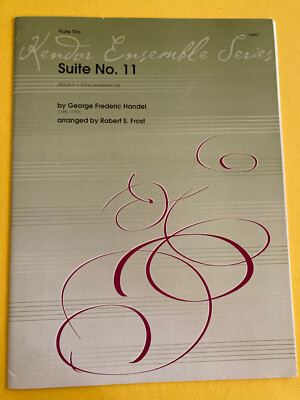 Suite No. 11, G.F. Händel, arr. Robert Frost, for Flute Trio
