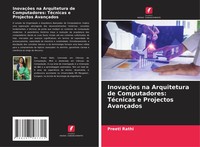 Preeti Rathi | InovaçõEs Na Arquitetura De Computadores: TéCnicas E Projectos...