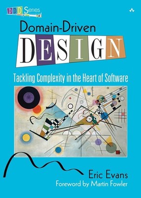 Domain-Driven Design : Tackling Complexity in the Heart of Software PB