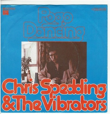 7'' Single,  Chris Spedding & The Vibrators - Pogo Dancing /  The Pose ,