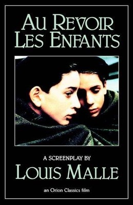 Au Revoir Les Enfants: A Screenplay (Evergreen Book) - Paperback NEW Malle, Loui