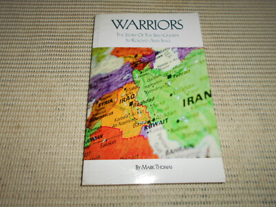 Warriors: The Story of the Irish Guards in Kosovo and Iraq by Mark Thomas.