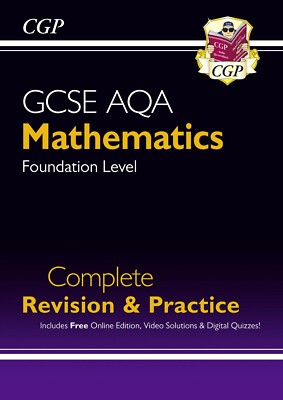 GCSE AQA Maths Complete Revision & Practice Foundation Key Stage 4 Cgp
