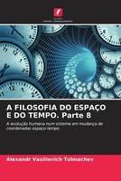 Alexandr Vasilievich Tolmachev | A Filosofia Do EspaÇO E Do Tempo. Parte 8
