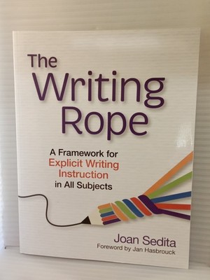 Writing Rope : A Framework for Explicit Writing - Joan Sedita VG FREE SHIPPING