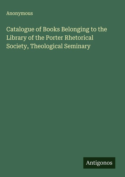 Anonymous | Catalogue Of Books Belonging To The Library Of The Porter...-image