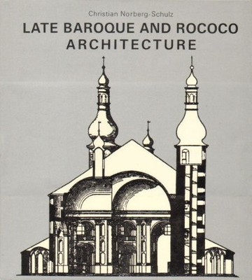 LATE BAROQUE AND ROCOCO ARCHITECTURE (HISTORY OF WORLD By Christian